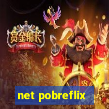 net pobreflix